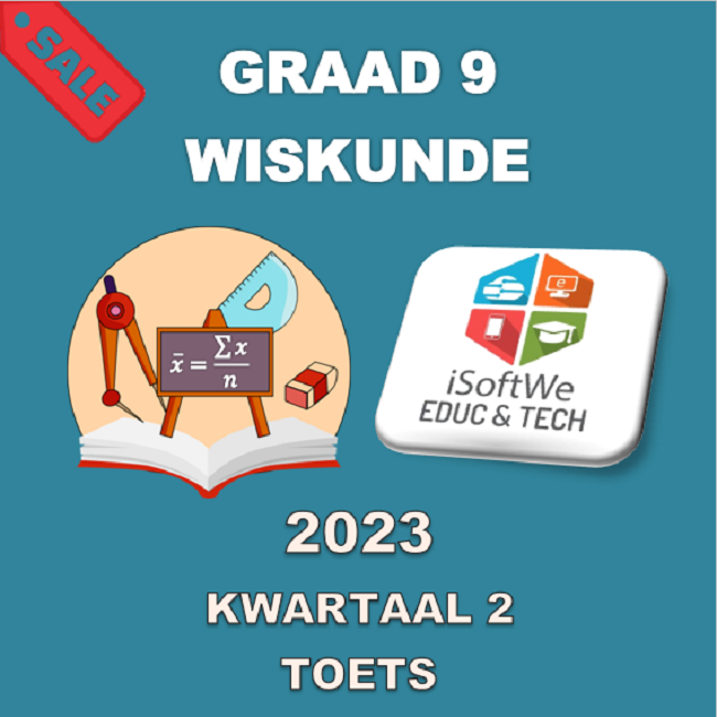 2023 – KWARTAAL 2 – GRAAD 9 – WISKUNDE– TOETS